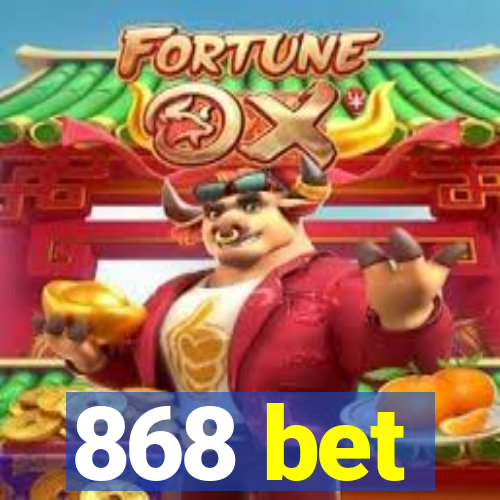 868 bet